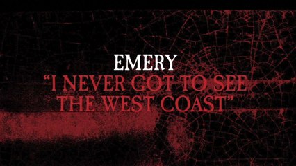 Emery - I Never Got To See The West Coast