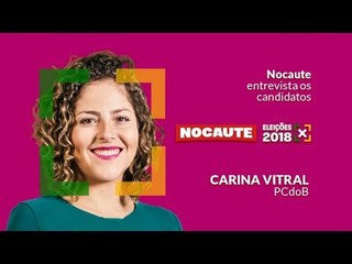 ELEIÇÕES 2018: CARINA VITRAL É ENTREVISTADA NO NOCAUTE