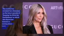 Kim Kardashian Is Obsessed With Death