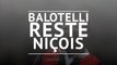 Transferts - Balotelli reste Niçois