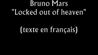 Bruno Mars Locked out of heaven (texte en français)