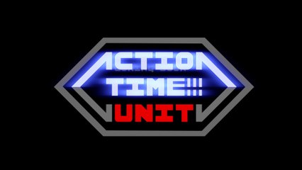 It's Action Time!!! Action Unit Teaser Trailer 1
