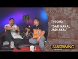 #TipsOm2: Dari Nakal Jadi Akal! [BAGIAN 3]