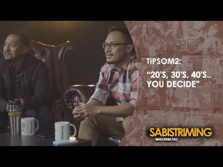 #TipsOm2: 20's, 30's, 40's...You Decide! [BAGIAN 3]