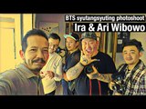 BTS syutangsyuting photoshoot Ira & Ari Wibowo