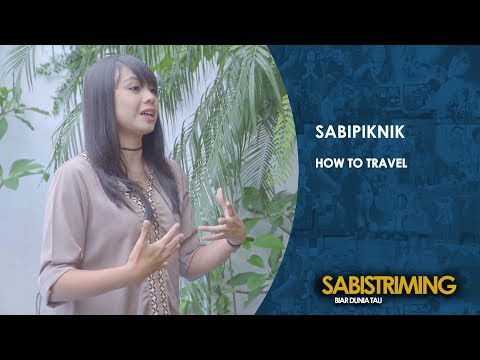 SABIPIKNIK : How to Travel