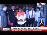 KPK Tahan Dua Anggota DPRD Sumut Terkait Suap Gubernur