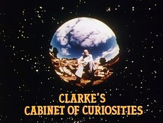 Arthur C. Clarke Mysterious World S01 E013 Clarkes Cabinet of Curiosities