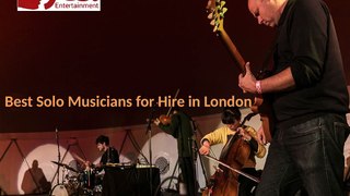 Best Solo Musicians for Hire in London