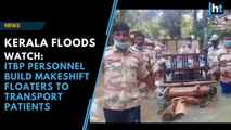 Watch: ITBP transports patients on makeshift floaters in Kerala's Alappuzha