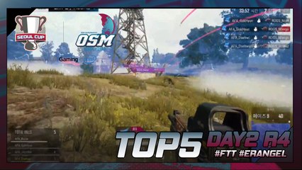 [Top5] 서울컵 OSM CRESCENT 2일차 Round4 Top5 (OGN PUBG)