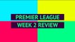 Opta Premier League review - week 2