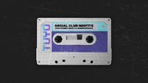 Social Club Misfits - Tuyo