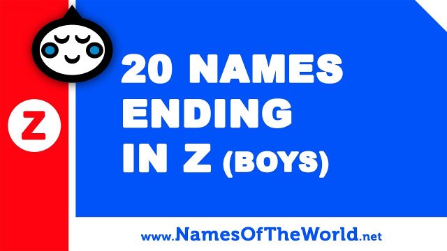 20 boy names ending in Z - the best baby names - namesoftheworld.net