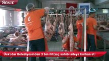 Üsküdar Belediyesinden 3 bin ihtiyaç sahibi aileye kurban eti