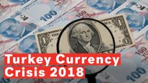 Turkey's Currency Crisis 2018 Explained
