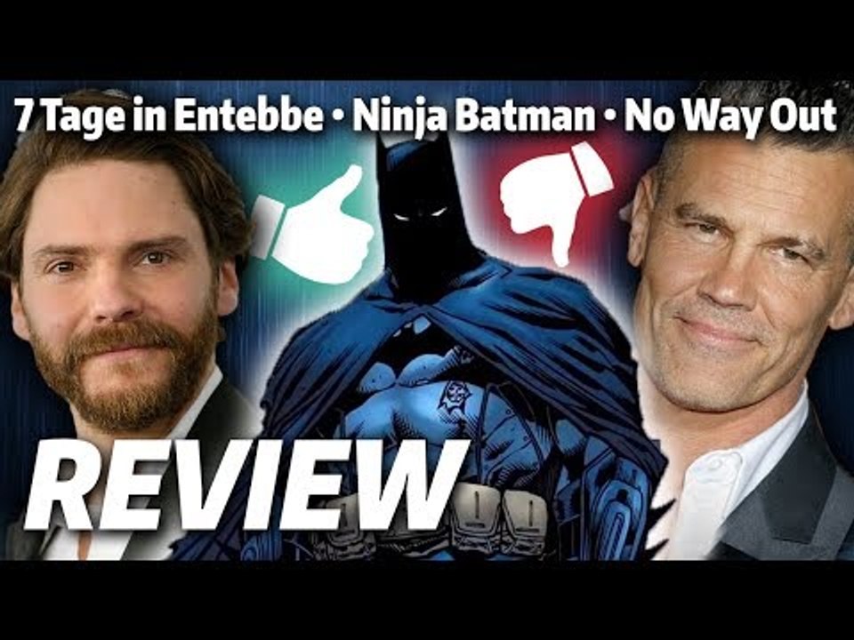 Ninja Batman | No Way Out | 7 Tage in Entebbe | Tully | HERRliche Zeiten | Kritik & Review