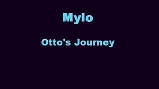 Mylo Ottos Journey