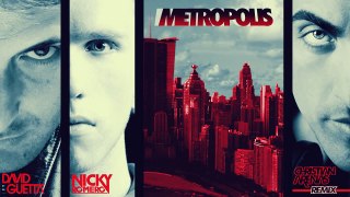 David Guetta & Nicky Romero Metropolis (Christian Arenas Remix) + DOWNLOAD