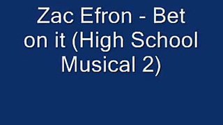 Zac Efron Bet On It [Full Lyrics]