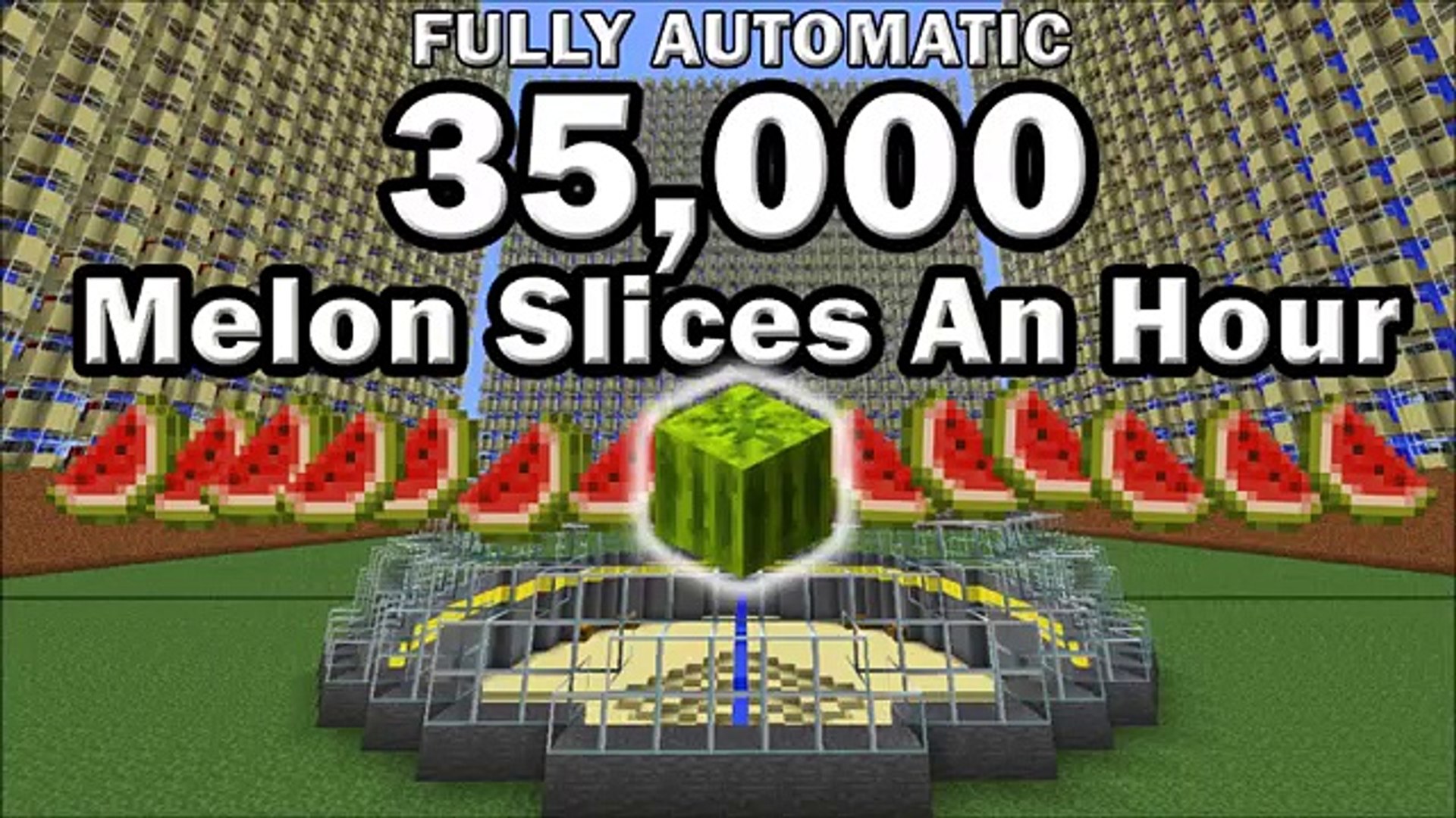 Minecraft Fully Automatic Farm 35 000 Melon Slices An Hour Video Dailymotion