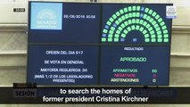 Argentine senate approves search of Kirchner homes