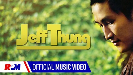 Jeff Thung - Kau Yang Ku Sayang (Official Music Video)