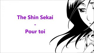 The Shin Sekaï Pour Toi (Nightcore Version + Paroles)