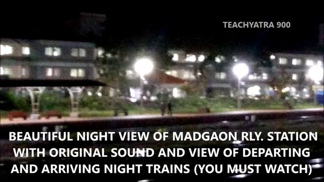 GOA BEAUTIFUL NIGHT VIEW OF MADGAON RAILWAY STATION MUST SEE