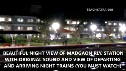 GOA BEAUTIFUL NIGHT VIEW OF MADGAON RAILWAY STATION MUST SEE