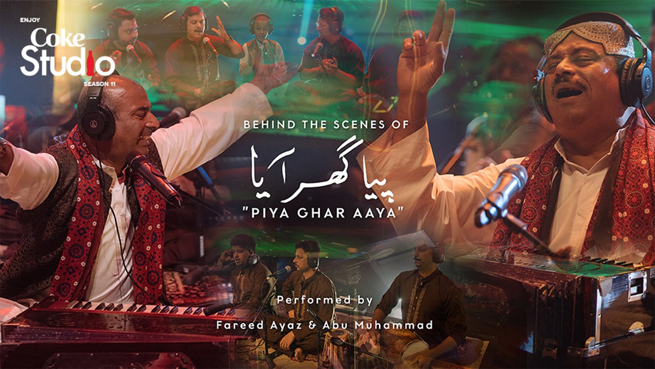 BTS, Piya Ghar Aaya, Fareed Ayaz and Abu Muhammad Qawwal, Coke Studio Season 11, Episode 3.