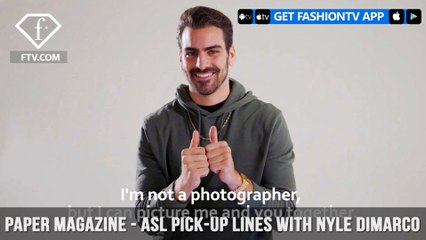 Paper Magazine Presents ASL Pick-Up Lines with Nyle DiMarco | FashionTV | FTV