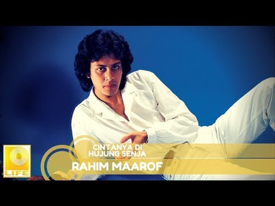 Rahim Maarof- Cintanya Di Hujung Senja
