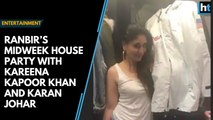 Watch: Ranbir’s midweek house party with Kareena Kapoor Khan and Karan Johar