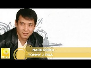 Tommy J.Pisa - Nasib Diri Ku (Official Music Audio)