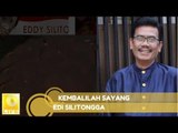 Eddy Silitongga - Kembalilah Sayang (Official Music Audio)
