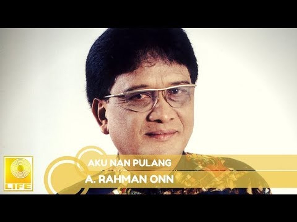 A. Rahman Onn - Aku Nan Pulang (Official Audio)