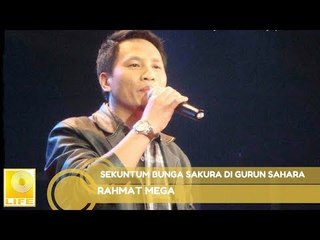 Rahmat Mega - Sekuntum Bunga Sakura Di Gurun Sahara (Official Audio)