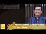 Eddy Silitongga - Aduh Ma (Official Music Audio)