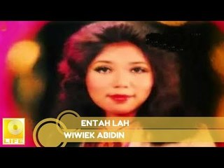 Wiwiek Abidin -  Entah Lah (Official Music Audio)