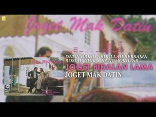 Datin Orkid Abdullah, Rosiah Chik & Hang Mokhtar - Joget Bidalan Lama (Official Audio)