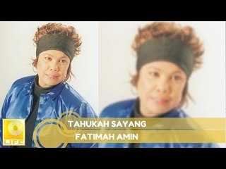 Fatimah Amin - Tahukah Sayang (Official Audio)