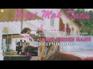 Datin Orkid Abdullah, Rosiah Chik & Hang Mokhtar - Joget Berseri Nanti (Official Audio)