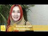 Titiek Sandhora -  Bunga Dari Desa (Official Music Audio)