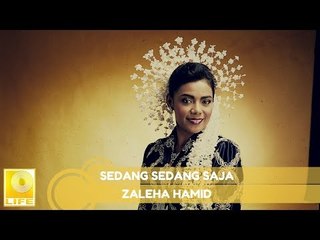 Zaleha Hamid - Sedang Sedang Saja (Official Audio)
