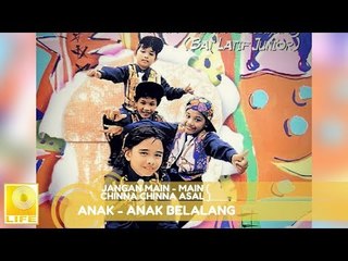 Anak-Anak Belalang - Jangan Main-Main (Chinna Chinna Asal)(Official Audio)