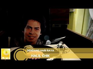 Halil Chik - Dendang Hari Raya (Official Music Video with Lyrics)