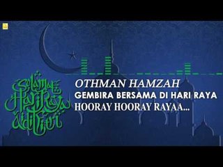 Othman Hamzah - Gembira Bersama Di Hari Raya (Official Audio)