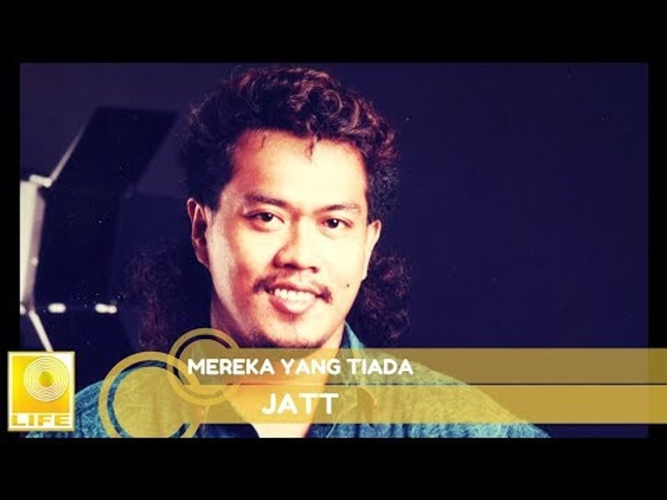Jatt - Mereka Yang Tiada (Official Audio)