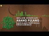 Malek Ridzuan - Abang Pulang (Official Audio)